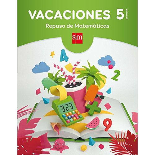 Vacation: Math Review. 5 Primary Education (spanish edition)